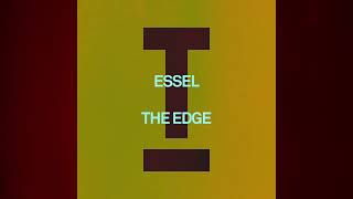 ESSEL  The Edge Extended Mix [upl. by Adnorahs22]