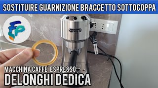 Sostituire guarnizione braccetto Delonghi Dedica EC 685 guarnizione sottocoppa [upl. by Aerdnaz]