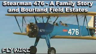 Stearman 476 and Bourland Field Estates [upl. by Woolcott621]