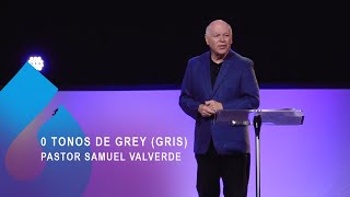 0 TONOS DE GREY gris  Pastor Samuel Valverde [upl. by Abramson744]