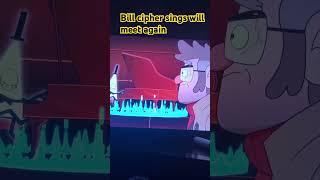 Bill cipher sing will meet again [upl. by Nonnaihr691]