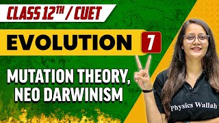 Evolution 07  Mutation Theory Neo Darwinism  Class 12thCUET [upl. by Lower]