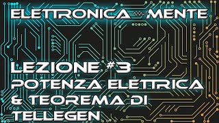 Elettrotecnica  Lezione 3 Potenza elettrica e Teorema di Tellegen [upl. by Venn]