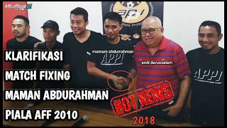 PENGAKUAN MAMAN ABDURAHMAN PIALA AFF 2010 MATCH FIXING [upl. by Ennailuj213]