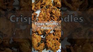 Crispy noodle Pakora  Noodles Pakora Recipe  Special Noodles Pakora Recipe  Shorts [upl. by Maritsa325]