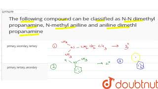 The following compound can be classified as NN dimethyl propanamine Nmethyl aniline and anili [upl. by Kenwood46]