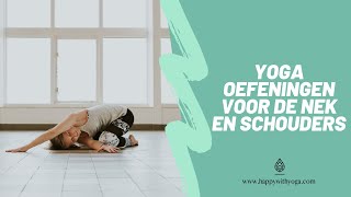 Yoga oefeningen voor de nek en schouders  Yoga oefeningen en houdingen  Happy with Yoga [upl. by Adnir]