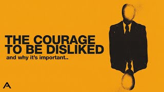 The Courage To Be Disliked [upl. by Ailb]