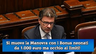 Si muove la Manovra con i Bonus neonati da 1000 euro ma occhio ai limiti [upl. by Odlawso]