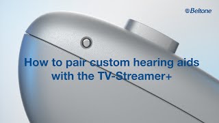 Beltone Serene Custom  How to pair custom hearing aids to TV Streamer [upl. by Merras]