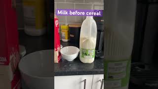 I pour milk before BEKFAST [upl. by Tye]