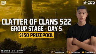 EN CLATTER OF CLANS SEASON TWENTY TWO  GROUP STAGE DAY 5  05072024 [upl. by Kort]