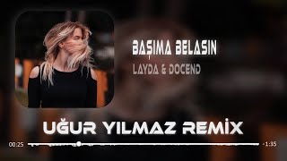 Ben Kalbimin Orta Yerine Seni Yazdım  İlayda amp Docend Prod Uğur Yılmaz  Başıma Belasın Rap [upl. by Allegra279]