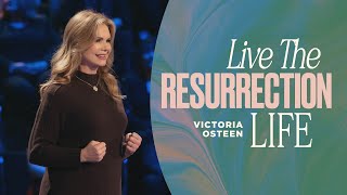 Live the Resurrection Life  Victoria Osteen [upl. by Oicnecserc255]