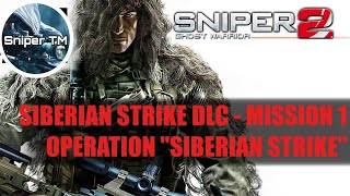 Siberian strike  Sniper ghost warior 2  Operation strike [upl. by Ruperto]