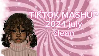 Tiktok mashup 2024 july🤩 clean [upl. by Roanna]