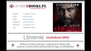 LŚNIENIE  AUDIOBOOK MP3  Stephen King  posłuchaj i pobierz Horror wszech czasów SuperProdukcja [upl. by Barrow]