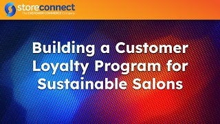 Building a Customer Loyalty Program for Sustainable Salons [upl. by Baalbeer]