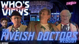 WHOS VIEWS REVIEWS  THE FIVEish DOCTORS REBOOT  DOCTOR WHO  LIVESTREAM [upl. by Hephzipah989]