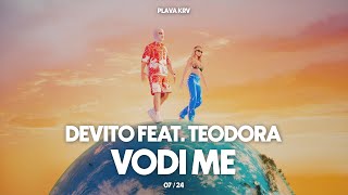 DEVITO  VODI ME FEAT TEODORA [upl. by Noeht]