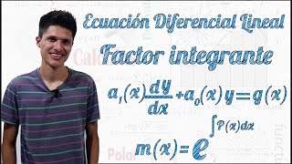 Ecuación Diferencial Lineal  Factor de integración o integrante  Teoría [upl. by Amoihc]