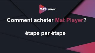 Comment acheter lapplication MAT PLAYER Guide complet étape par étape [upl. by Gothart729]