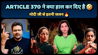 Article 370 पर Film Companion और Elite Critic की दुःख दर्द पीड़ा 😭 [upl. by Hally109]