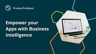 Empower your Apps with Business Intelligence — Process Professor [upl. by Lahcim]