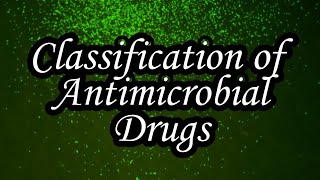 Classification of Antimicrobial Drugs  Pharmacology  MisMedicine [upl. by Gillman]