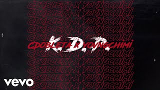 CDobleta YOVNGCHIMI  KDP Lyric Video [upl. by Aihsemak187]