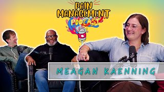 DEEP DIVE w Meagan Koenning on the Pain Management Podcast [upl. by Lona]