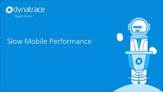 Dynatrace Quick Demo  Slow mobile performance [upl. by Rolph]