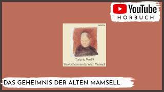 Das Geheimnis der alten Mamsell  KOMPLETTES HÖRBUCH [upl. by Eelymmij318]