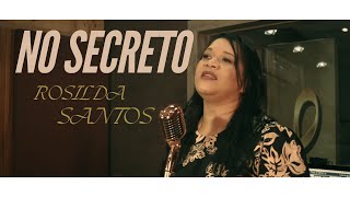 ROSILDA SANTOS  NO SECRETO  CLIPE OFICIAL  MÚSICA GOSPEL [upl. by Mlohsihc]