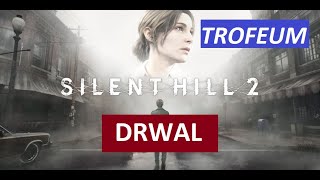 SILENT HILL 2 trofeum DRWAL [upl. by Holladay]