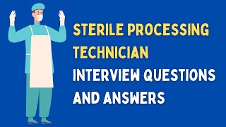 Sterile Processing Technician Interview Questions And Answers [upl. by Aihsotal]