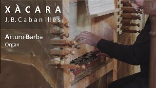 Cabanilles XACARA Arturo Barba Villar de Cañas Spanish historic organ [upl. by Sterrett]