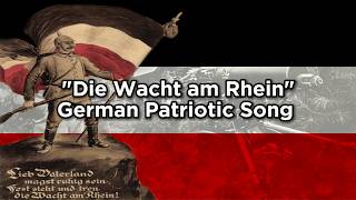 quotDie Wacht am Rheinquot  German Patriotic Song Rare Instrumentral Version [upl. by Finkelstein]