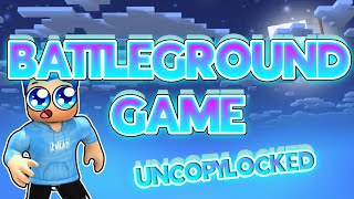 BATTLEGROUND GAME  UNCOPYLOCKED [upl. by Ailemrac]