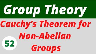 26 Cauchy Theorem for NonAbelian Group  Group Theory [upl. by Doownelg]