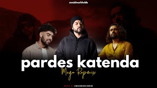 Pardes Katenda Mega Rapmix By AWAID amp AWAIS  Bohemia Adnan Dhool amp Pav Dharia  Music Video [upl. by Ecertak]