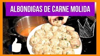 ALBONDIGAS DE CARNE MOLIDA MEXICANAS 🤩 👍 [upl. by Naara]