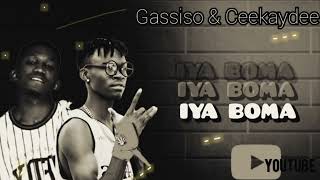 Gassiso  Ceekaydee IYah BoMa official Audio2024 [upl. by Yruj319]