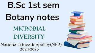 BSc 1st semester national education policy botany notes on microbial diversity20242025microbial [upl. by Hsekar]