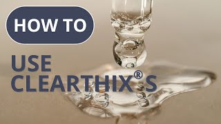 How to use Clearthix® S a versatile and transparent thickener [upl. by Acinorej645]