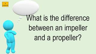 What Is The Difference Between An Impeller And A Propeller [upl. by Euqinomod954]