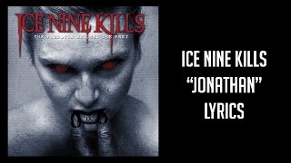 Ice Nine Kills  Jonathan Lyrics [upl. by Ahsimaj]