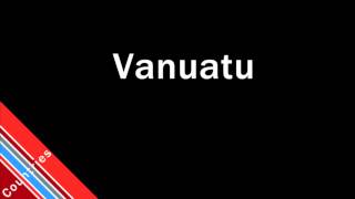 How to Pronounce Vanuatu [upl. by Symer]