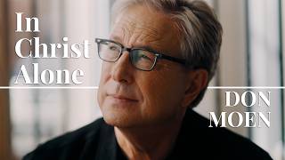 Don Moen  In Christ Alone [upl. by Harvison]