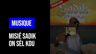 Misié Sadik  On Sèl Kou [upl. by Thomasine]